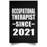 Occupational Therapist Since 2021 - Poster Portrait