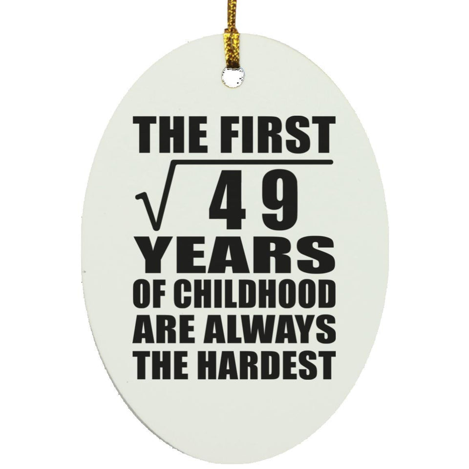 7th Birthday Square Root of 49 Years of Childhood - Oval Ornament