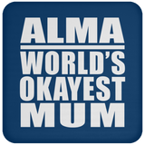 Alma World's Okayest Mum - Drink Coaster