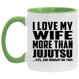 I Love My Wife More Than Jujutsu - 11oz Accent Mug Green