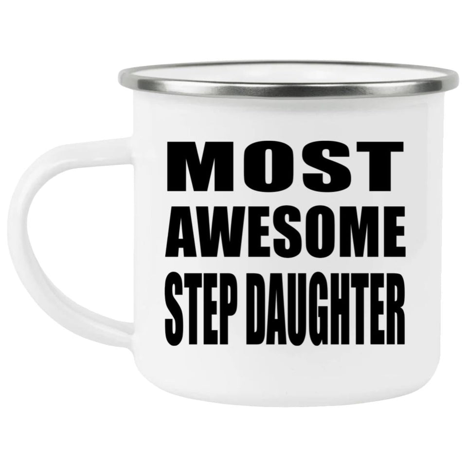 Most Awesome Step Daughter - 12oz Camping Mug