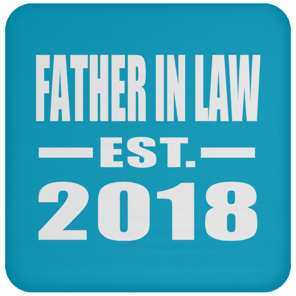 Father In Law Established EST. 2018 - Drink Coaster