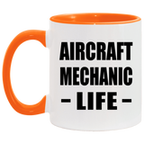 Aircraft Mechanic Life - 11oz Accent Mug Orange