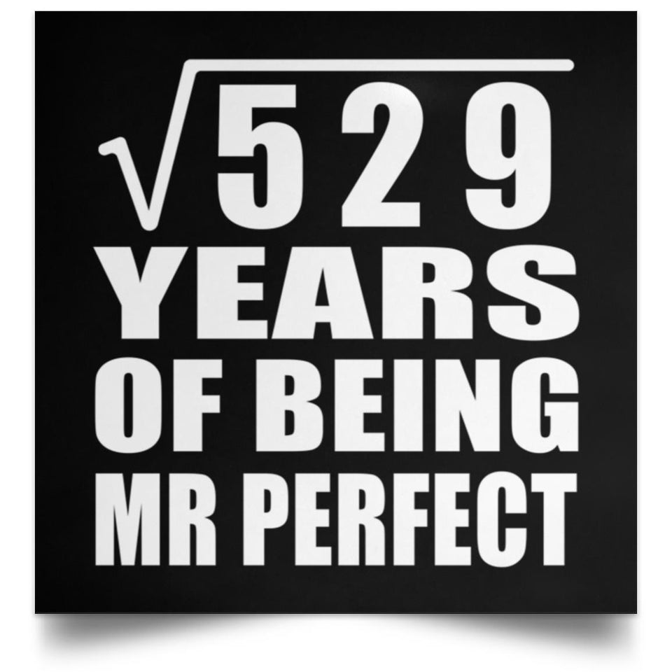 23rd Anniversary Square Root of 529 Years of Mr Perfect - Poster Square