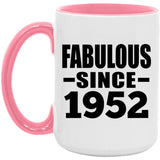 72nd Birthday Fabulous Since 1952 - 15oz Accent Mug Pink