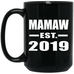 Mamaw Established EST. 2019 - 15oz Coffee Mug Black
