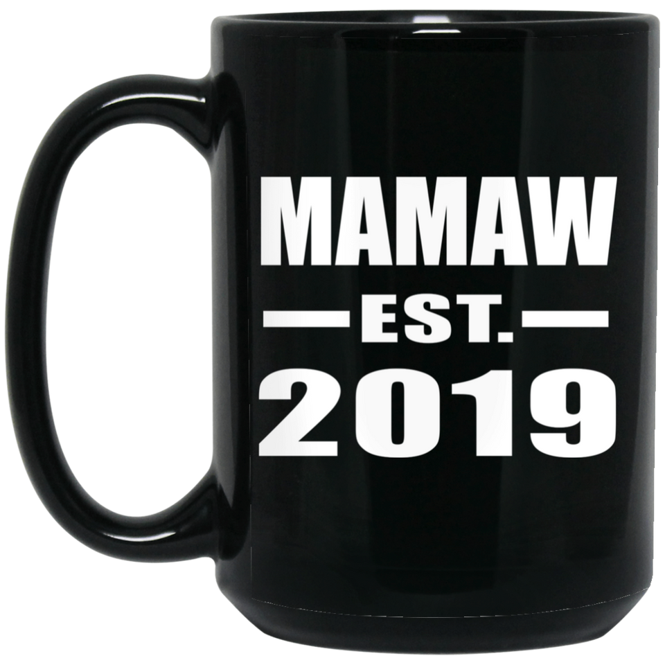 Mamaw Established EST. 2019 - 15oz Coffee Mug Black