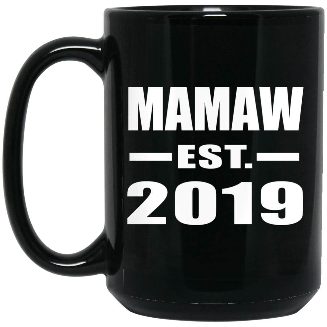 Mamaw Established EST. 2019 - 15oz Coffee Mug Black