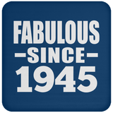 79th Birthday Fabulous Since 1945 - Drink Coaster