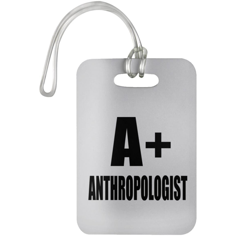 A+ Anthropologist - Luggage Bag Tag