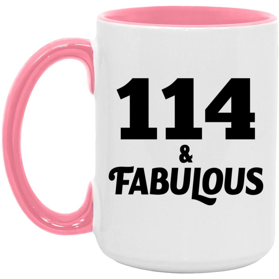 114th Birthday 114 & Fabulous - 15oz Accent Mug Pink