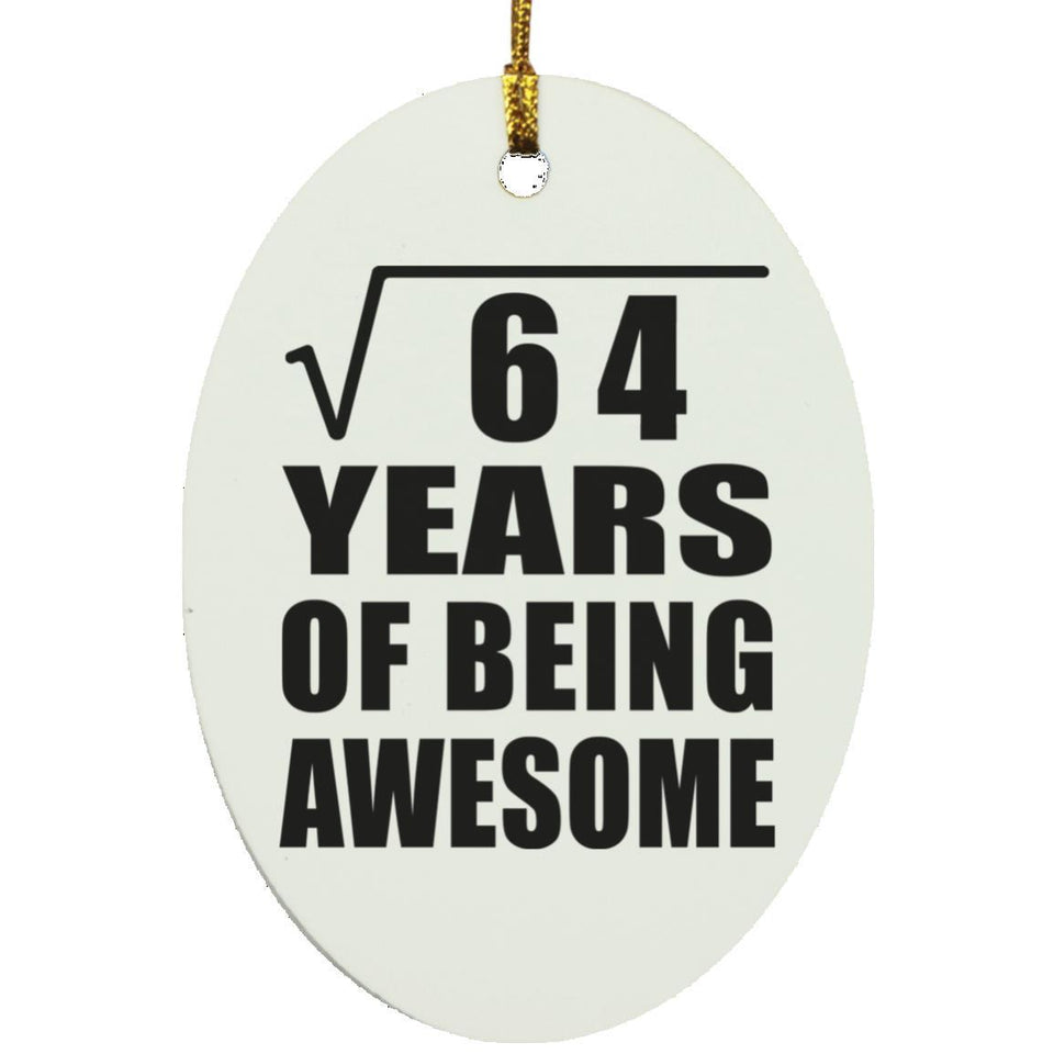 8th Birthday Square Root of 64 Years of Being Awesome - Oval Ornament