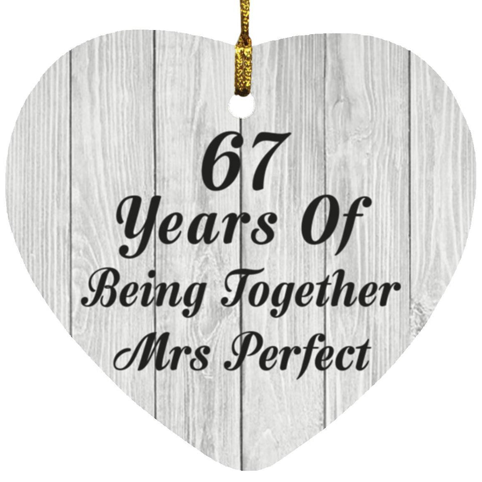 67th Anniversary 67 Years Of Being Mrs Perfect - Heart Ornament F