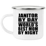 Janitor By Day World's Best Mom By Night - 12oz Camping Mug
