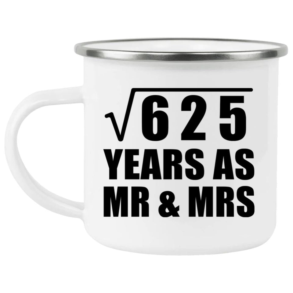 25th Anniversary Square Root of 625 Years As Mr & Mrs - 12oz Camping Mug
