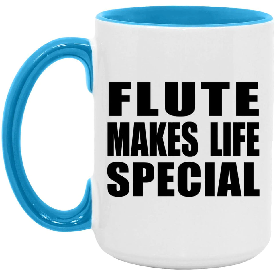 Flute Makes Life Special - 15oz Accent Mug Blue