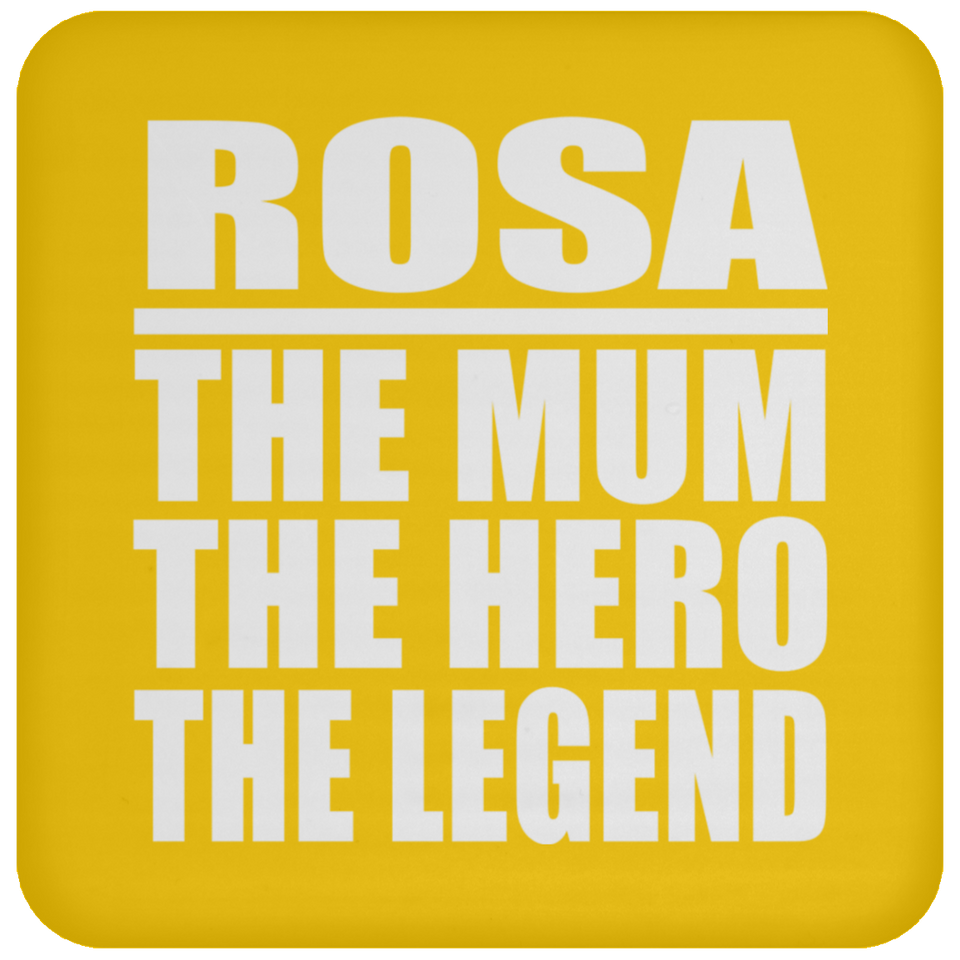 Rosa The Mum The Hero The Legend - Drink Coaster
