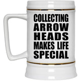 Collecting Arrow Heads Makes Life Special - Beer Stein