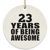 23rd Birthday 23 Years Of Being Awesome - Circle Ornament