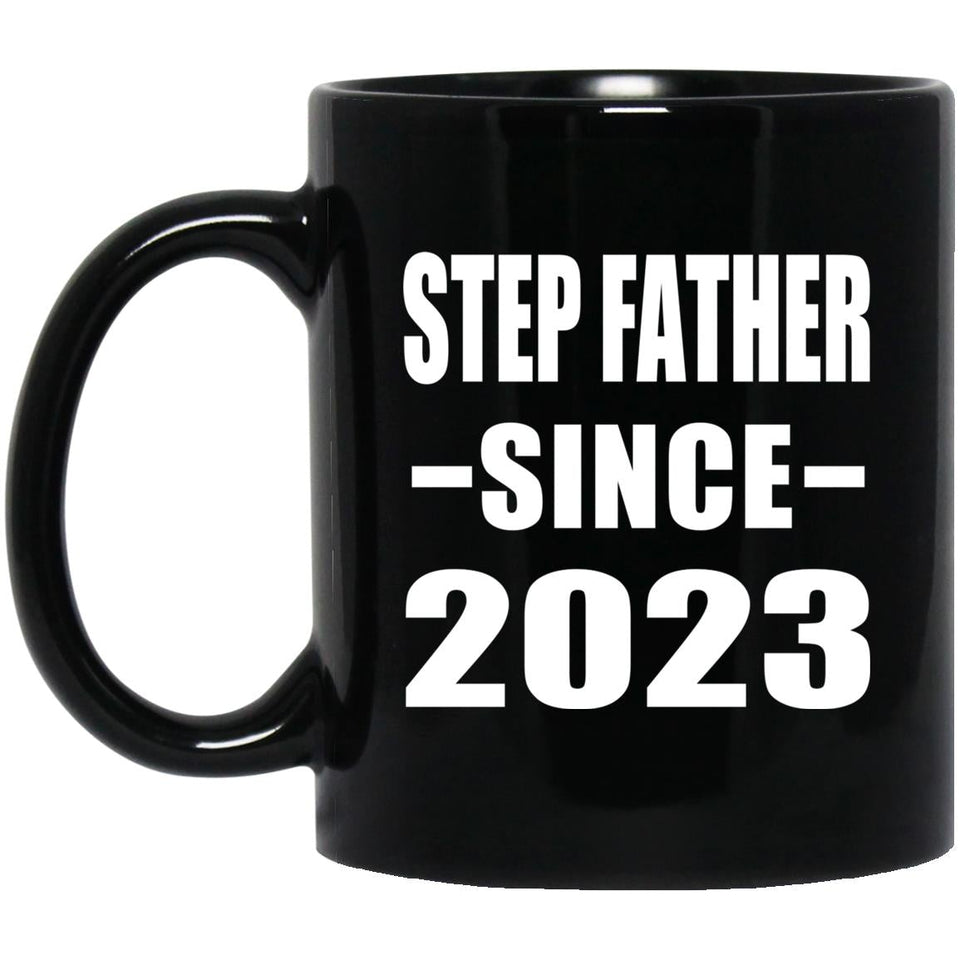 Step Father Since 2023 - 11oz Coffee Mug Black