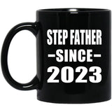 Step Father Since 2023 - 11oz Coffee Mug Black