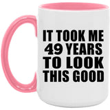 49th Birthday Took Me 49 Years To Look This Good - 15oz Accent Mug Pink
