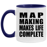 Map Making Makes Life Complete - 11oz Accent Mug Purple
