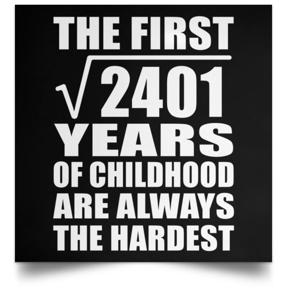 49th Birthday Square Root of 2401 Years of Childhood - Poster Square