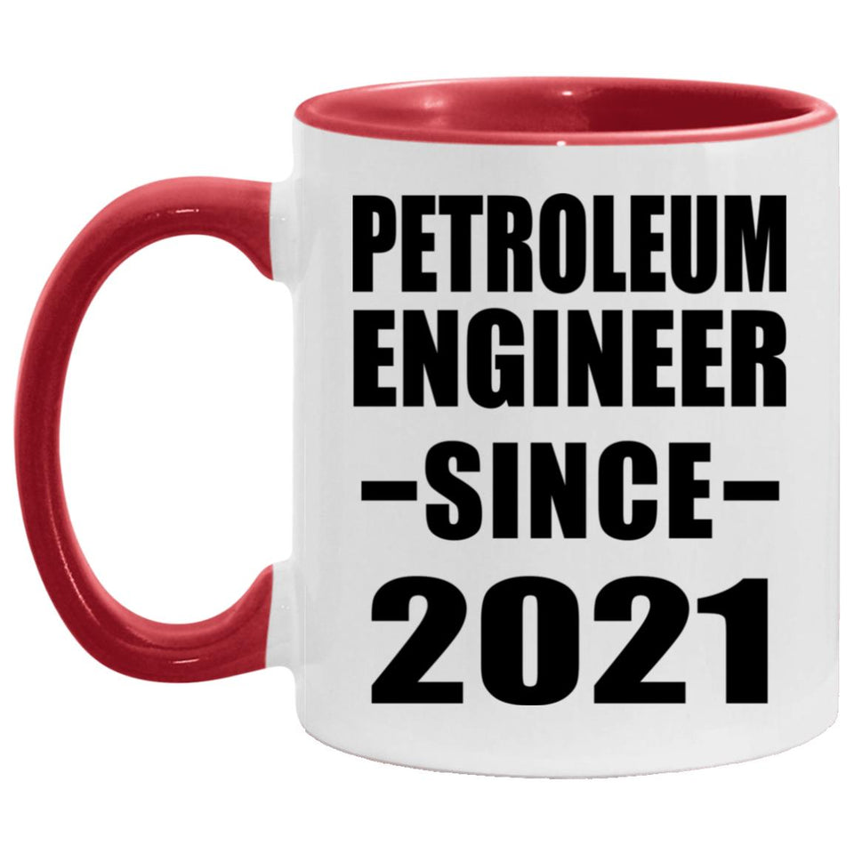 Petroleum Engineer Since 2021 - 11oz Accent Mug Red