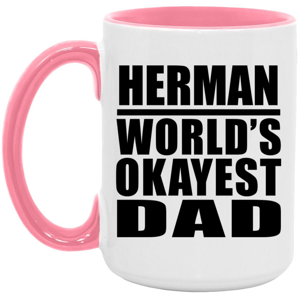 Herman World's Okayest Dad - 15oz Accent Mug Pink