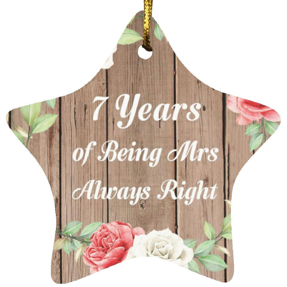 7th Anniversary 7 Years Of Being Mrs Always Right - Star Ornament B