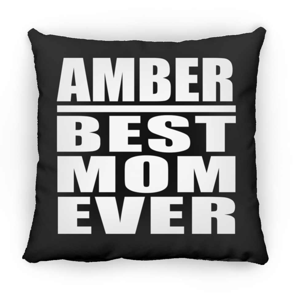 Amber Best Mom Ever - Throw Pillow Black