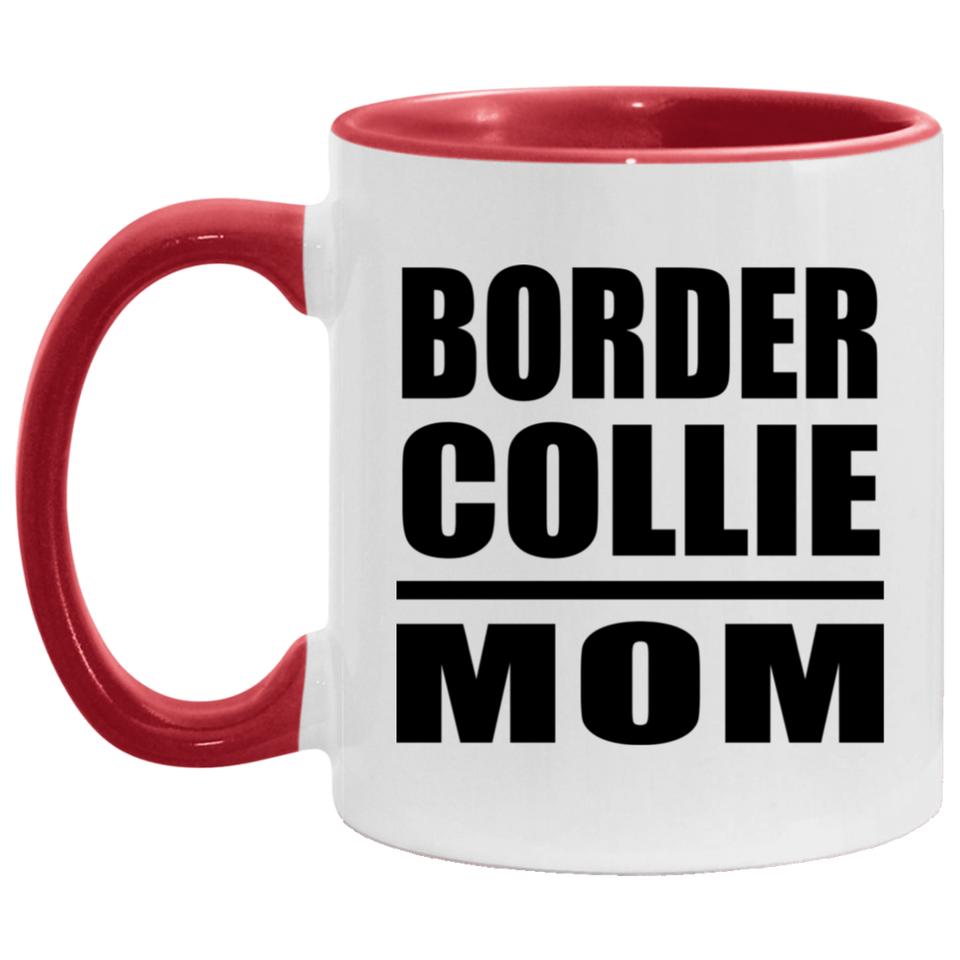 Border Collie Mom - 11oz Accent Mug Red