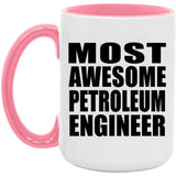 Most Awesome Petroleum Engineer - 15oz Accent Mug Pink