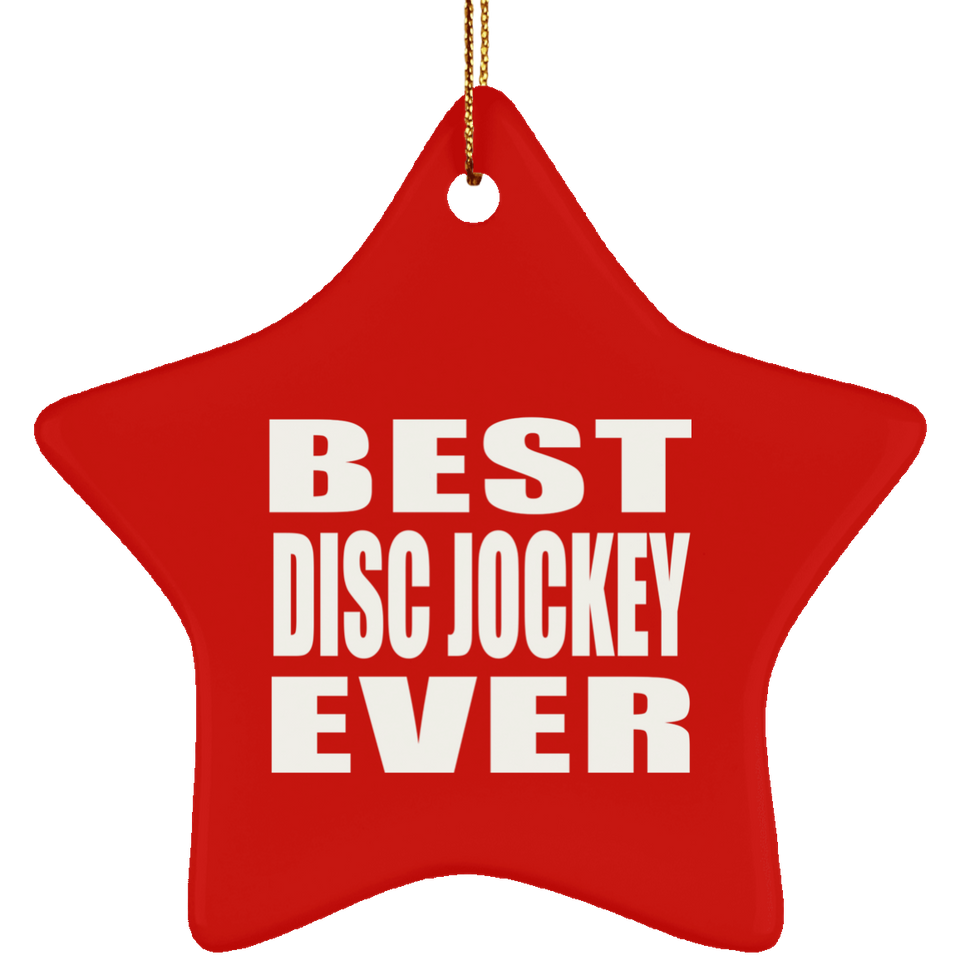 Best Disc Jockey Ever - Star Ornament