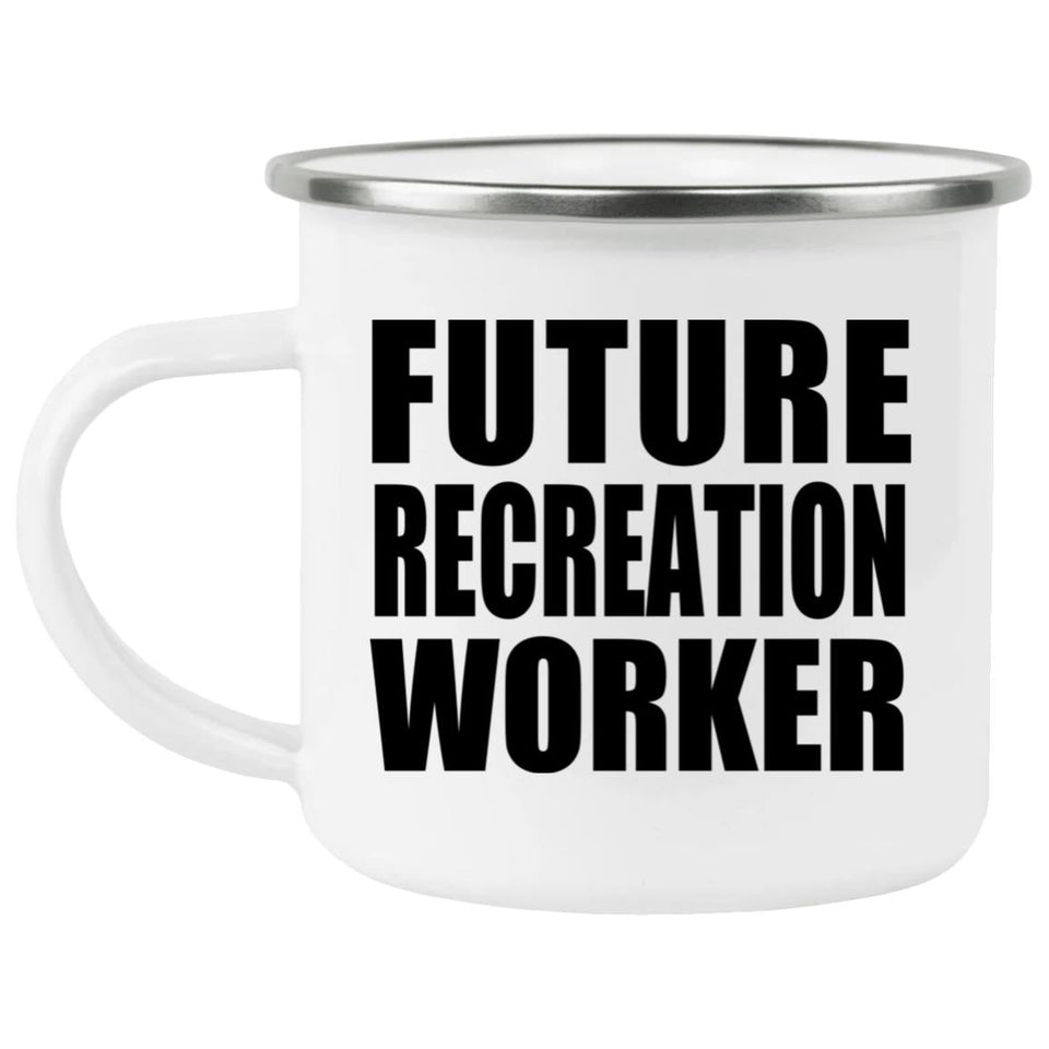 Future Recreation Worker - 12oz Camping Mug
