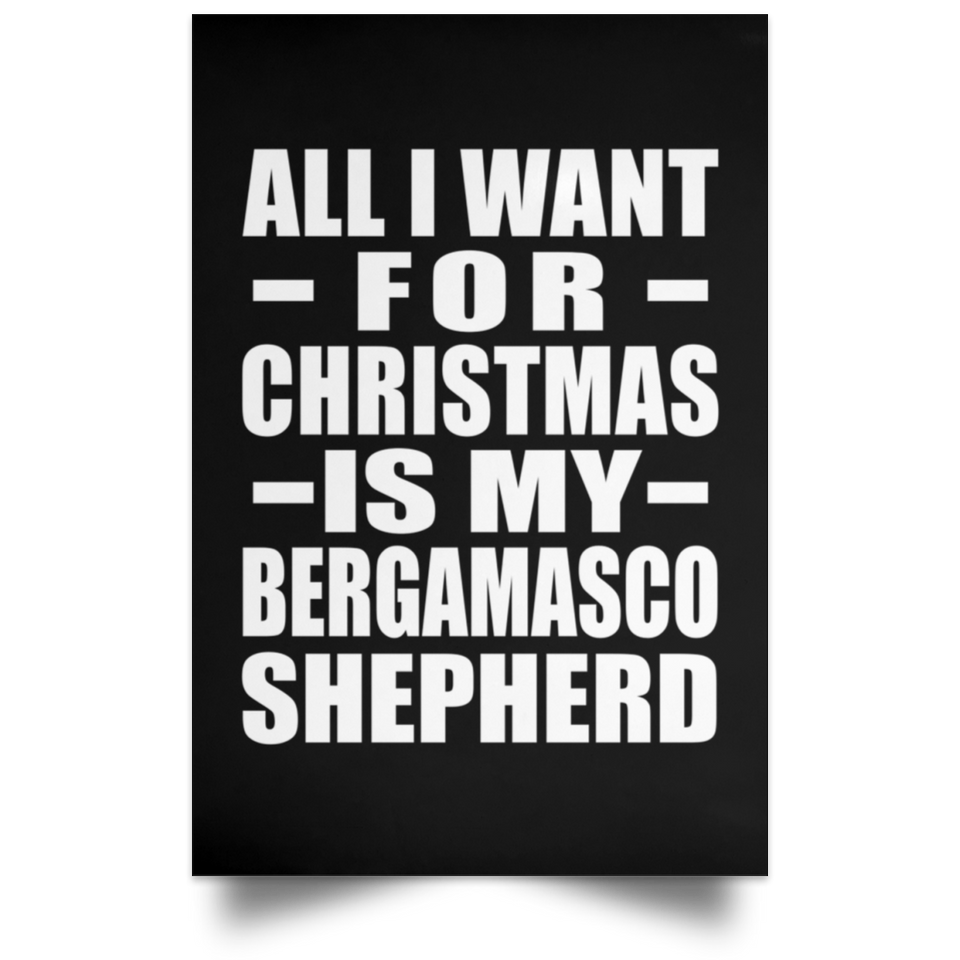 All I Want For Christmas Is My Bergamasco Shepherd - Poster Portrait