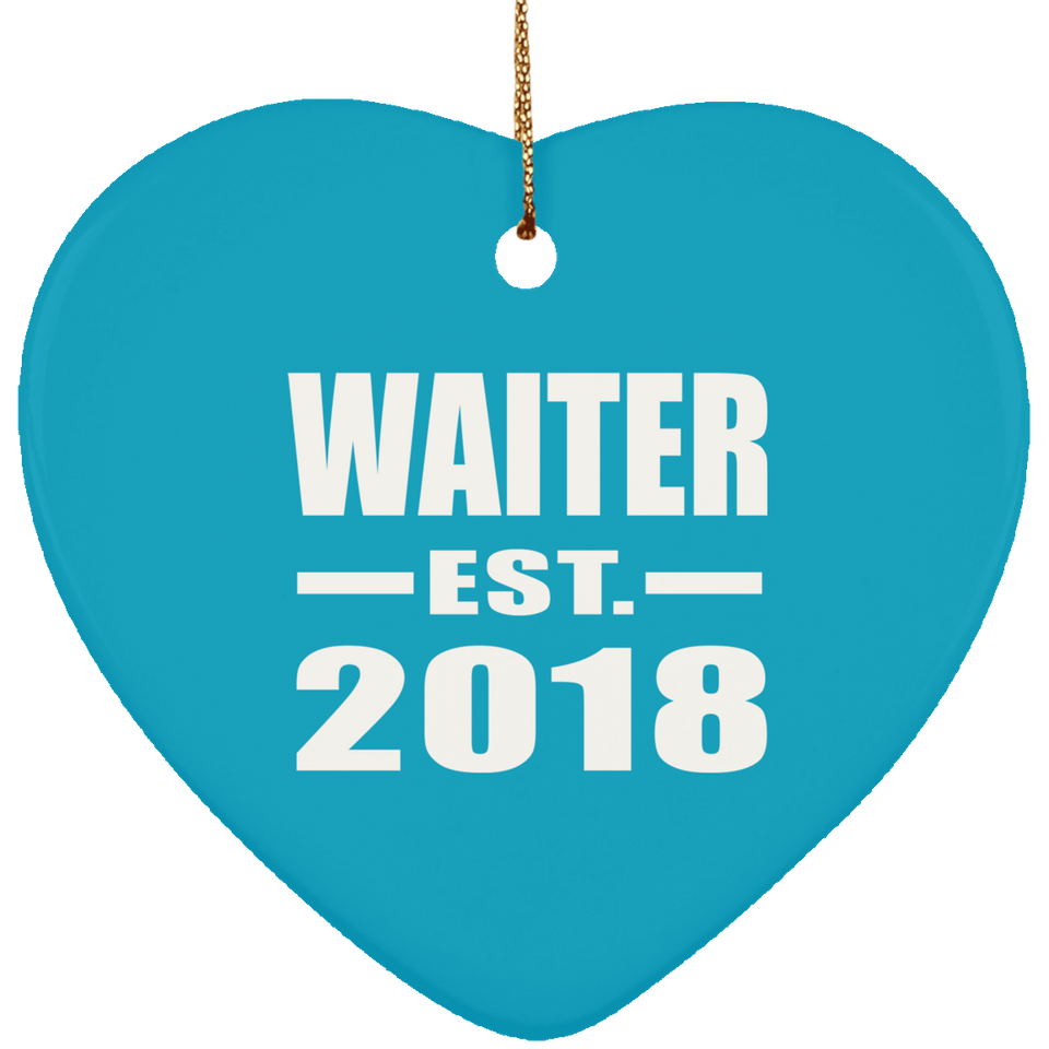 Waiter Established EST. 2018 - Heart Ornament