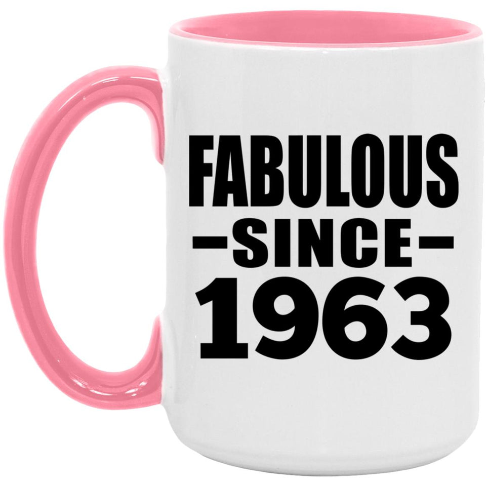 61st Birthday Fabulous Since 1963 - 15oz Accent Mug Pink