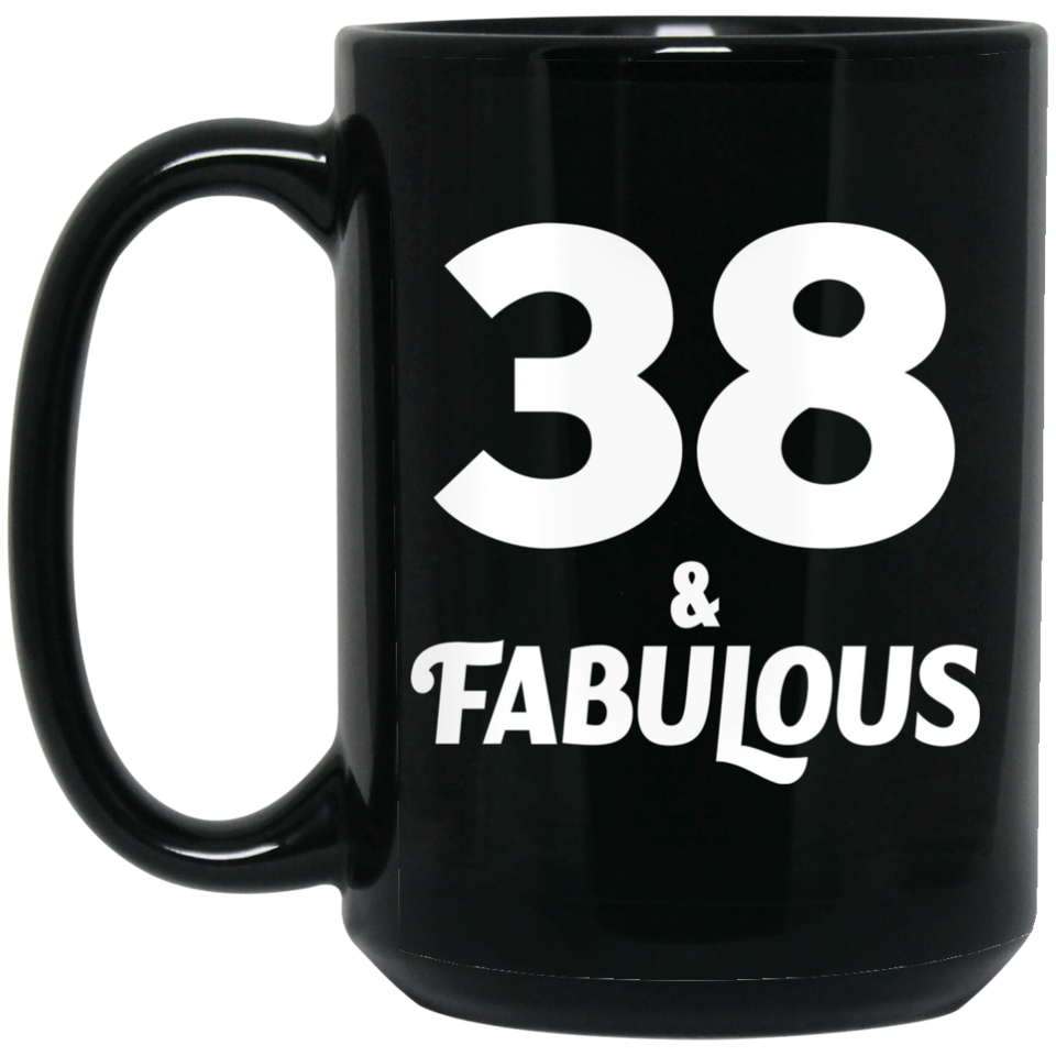 38th Birthday 38 & Fabulous - 15oz Coffee Mug Black