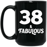 38th Birthday 38 & Fabulous - 15oz Coffee Mug Black