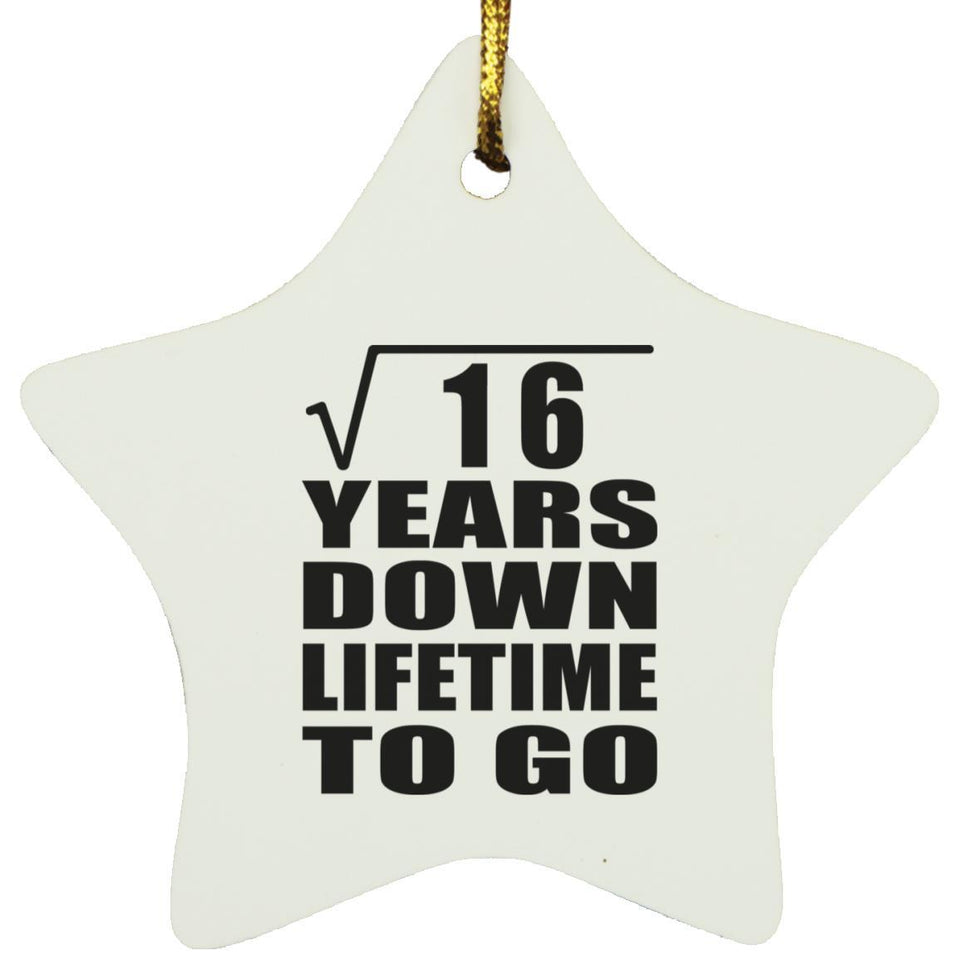 4th Anniversary Square Root of 16 Years Lifetime To Go - Star Ornament