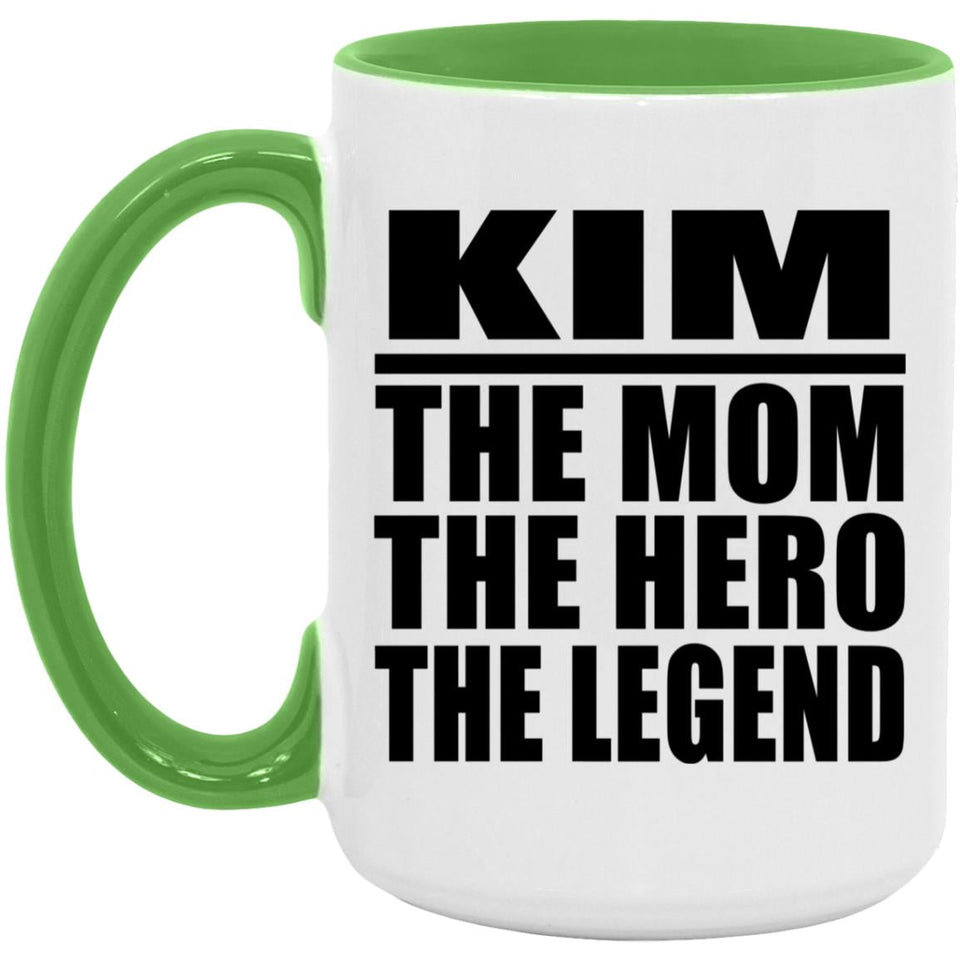 Kim The Mom The Hero The Legend - 15oz Accent Mug Green