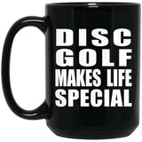 Disc Golf Makes Life Special - 15oz Coffee Mug Black