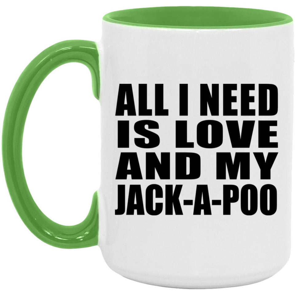 All I Need Is Love And My Jack-A-Poo - 15oz Accent Mug Green