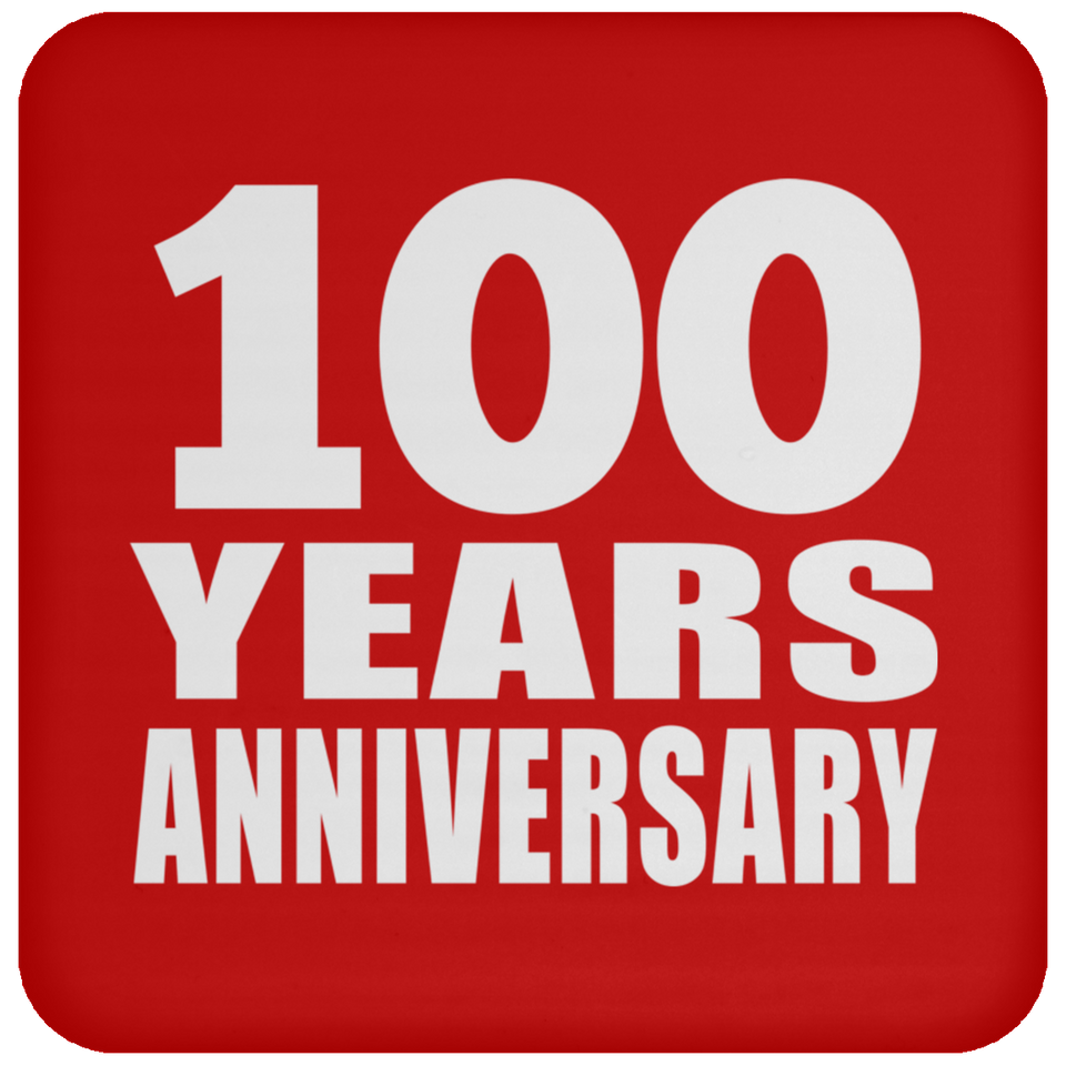 100th Anniversary 100 Years - Drink Coaster