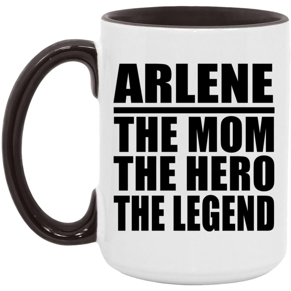 Arlene The Mom The Hero The Legend - 15oz Accent Mug Black