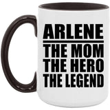 Arlene The Mom The Hero The Legend - 15oz Accent Mug Black