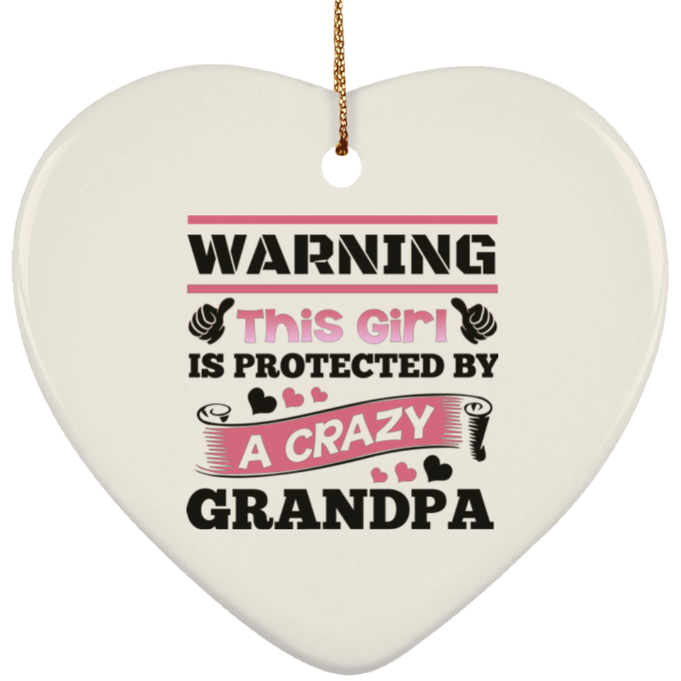 Warning This Girl Is Protected by A Crazy Grandpa - Heart Ornament