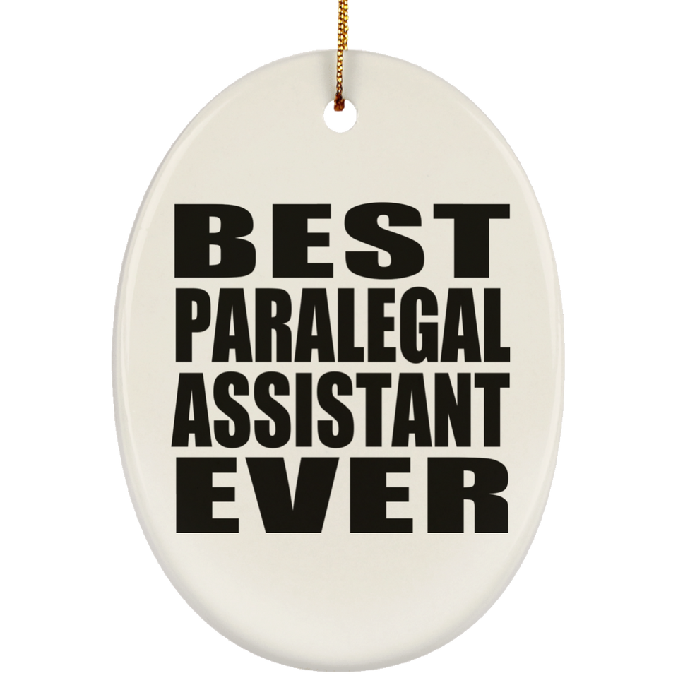 Best Paralegal Assistant Ever - Oval Ornament